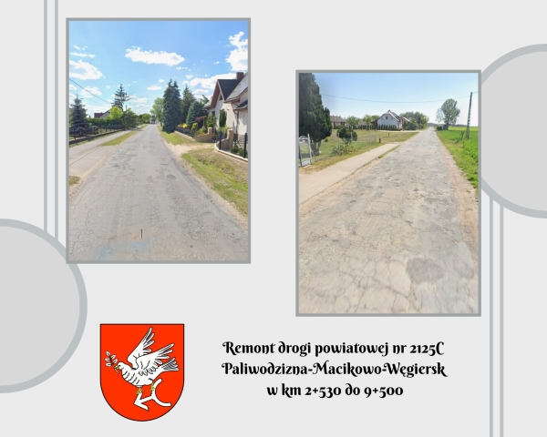 Remont drogi powiatowej nr 2125C Paliwodzizna-Macikowo-Węgiersk w km 2+530 do 9+500