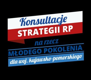Zapisz się na konsultacje strategii dla młodzieży w woj. kujawsko-pomorskim!